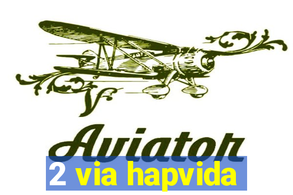 2 via hapvida